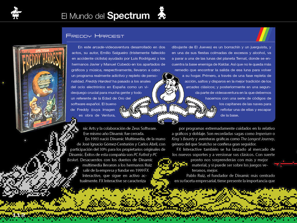 Hablando de Dinamic no podría faltar <i>Freddy Hardest</i>.